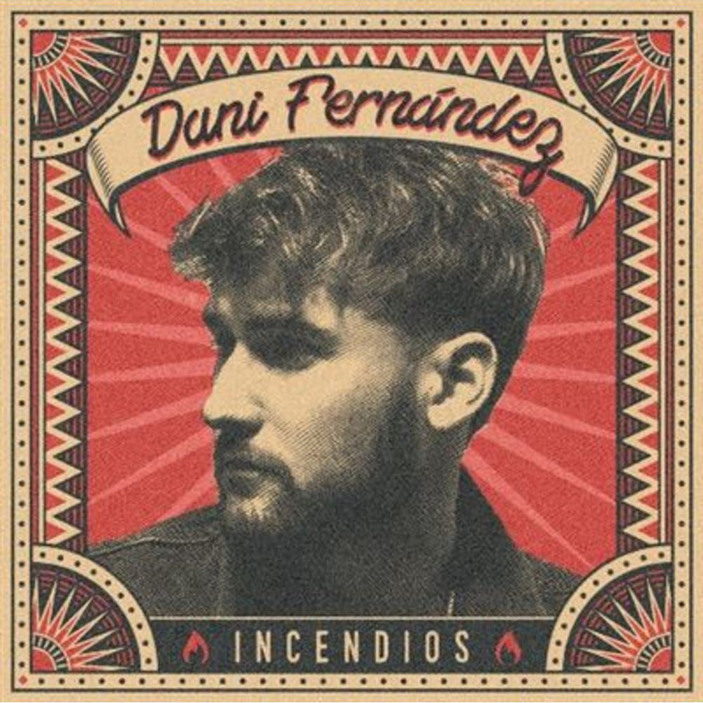 Dani Fernández «Incendios»
